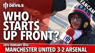 Who Starts Up Front  Manchester United 32 Arsenal  FANCAM [upl. by Hannahs459]