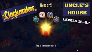 How to play Clockmaker Uncles House levels 1522 [upl. by Akirehs]