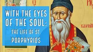 With the Eyes of the Soul The Life of St Porphyrios [upl. by Alamap]