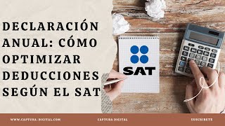 Optimiza tus Deducciones en la Declaración Anual🤓 Consejos Cruciales del SAT [upl. by Pinter891]