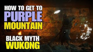 BLACK MYTH WUKONG How to get to Purple Mountain  Secret Area  Chapter 4 [upl. by Trebbor962]