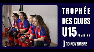 TROPHÉE DES CLUBS U15 FÉMININ dimanche 10 novembre [upl. by Kcirdnekel552]