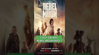 Rebel Moon Cast Salary  Movie Cast Salary SofiaBoutella hollywood [upl. by Karsten387]