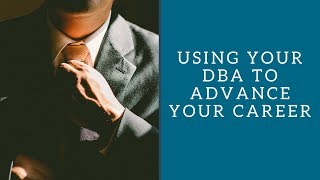 Using the DBA to Advance Your Career [upl. by Irek]