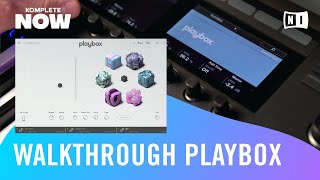 PLAYBOX Walkthrough — KOMPLETE NOW  Native Instruments [upl. by Korenblat]