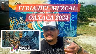 Feria del Mezcal Oaxaca 2024 [upl. by Ytissahc]