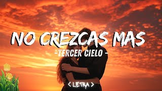 No Crezcas Mas  Como si jamás te me marcharás 🌹 letra nocrezcasmas [upl. by Mat828]