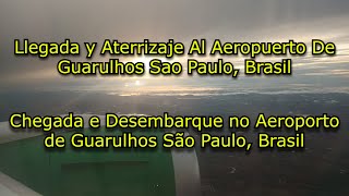 Sao Paulo Brasil Llegada y Aterrizaje Al Aeropuerto De Guarulhos [upl. by Azral756]