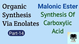 Synthesis of carboxylic acid by malonic esterOrganic synthesis via enolates Part14 [upl. by Rosabella840]