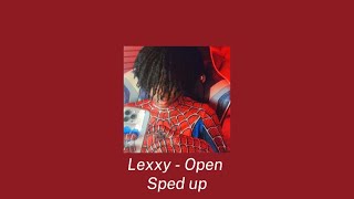 Lexxy  Open  Sped up [upl. by Harlan]