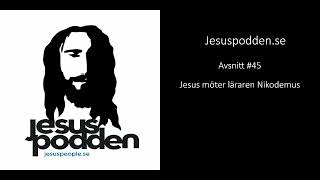 Jesus möter läraren Nikodemus  Jesuspodden 45 [upl. by Ayr890]