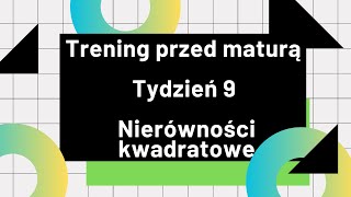 Tydzień 9 Nierówności kwadratowe [upl. by Ecinue765]