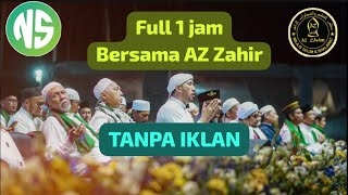 Full 1 jam Az zahir  Az zahir terbaru  habib ali zainal Abidin assegaf  sholawat merdu [upl. by Attenahs]