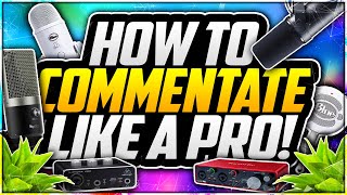 How To Commentate Like A PROFESSIONAL on YouTube 2020 🎙 EASY Commentating Tips [upl. by Kester]