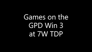 GPD Win 3  Games at 7W TDP [upl. by Atirahs406]