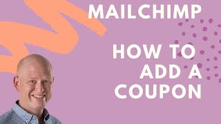 How to Add a Coupon Code in Mailchimp ✔️ [upl. by Thetis437]