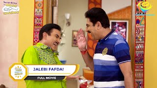 JALEBI FAFDA I FULL MOVIE I Taarak Mehta Ka Ooltah Chashmah  तारक मेहता का उल्टा चश्मा [upl. by Brecher]