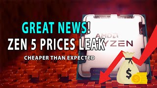 GREAT NEWS Ryzen 9000 Prices LEAK  CHEAPER Than Expected [upl. by Casimir]