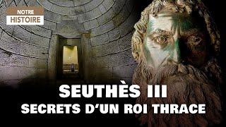 Les secrets du tombeau des Rois Thraces  Seuthès limmortel  Archéologie  Documentaire  AT [upl. by Veriee365]