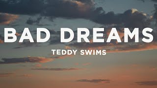 Teddy Swims  Bad Dreams Lyrics [upl. by Liagaba700]