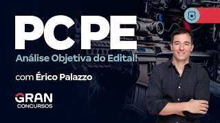 Concurso PC PE  Análise Objetiva do Edital com Érico Palazzo [upl. by Feltie]