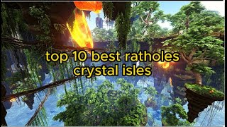 top 10 best ratholes on crystal isles ark arksurvivalevolved crystalisles rathole [upl. by Justin]