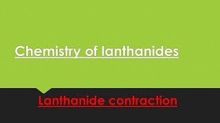 LANTHANIDES  contraction of lanthanides ONLINE CHEMISTRY [upl. by Daniela]