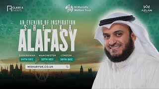 An Evening With Sheikh Mishary Rashid Alafasy  Birmingham Manchester and London [upl. by Auehsoj]