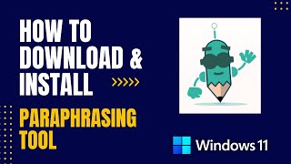 How to Download and Install Paraphrasing Tool For Windows [upl. by Anilev]