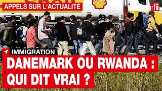 Immigration  Danemark ou Rwanda qui dit vrai [upl. by Ybloc21]