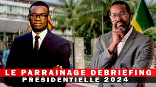 LE PARRAINAGE DEBRIEFING  PRESIDENTIELLE 2024 [upl. by Brick388]