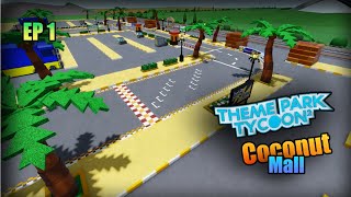 Recreating COCONUT MALL  Theme Park Tycoon 2  Pt1 [upl. by Pape902]