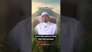 Part 6 Menyelusuri Sirah Nabi Muhammad sirah ustazwadiannuar sirahnabimuhammad nabimuhammadsaw [upl. by Heintz]