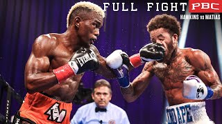 Hawkins vs Matias FULL FIGHT October 24 2020  PBC on Showtime [upl. by Flowers]