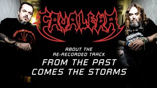 CAVALERA  About The quotFrom The Past Comes The Stormsquot ReRecorded Track [upl. by Yzdnil]