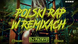 ❌💣POLSKI RAP W REMIXACH 2023 💛VOL40 💣❌😍WRZESIEŃ 2023😍⚡💥 DJ PATRYŚ 💥⚡ [upl. by Blankenship]