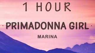 1 HOUR 🕐  Marina  Primadonna Girl Lyrics [upl. by Erasmus]