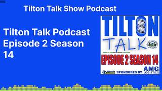 Tilton Talk Podcast Episode 2 Season 14  Tilton Talk Show Podcast [upl. by Yortal306]