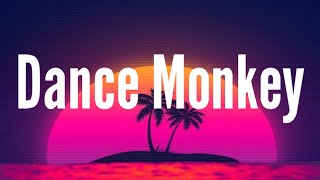 Tones And I  Dance Monkey Lyrics [upl. by Reffotsirhc]