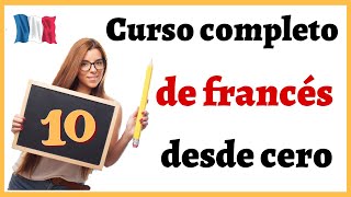 APRENDER FRANCÉS DESDE CERO FÁCIL Y RÁPIDO  Curso completo de francés para PRINCIPIANTES  Curso 10 [upl. by Nylahs33]