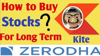 How to buy shares in zerodha for long term  zerodha buy sell Process  buy shares app kite [upl. by Horace]