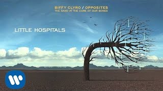 Biffy Clyro  Little Hospitals  Opposites [upl. by Hyman]