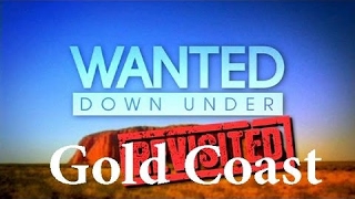 Wanted Down Under S05E06 Revisited Cliff Gold Coast 2010 amp Gold Coast 2011 [upl. by Natelson105]