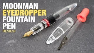 Review Moonman Eyedropper Fountain Pen [upl. by Bryan]