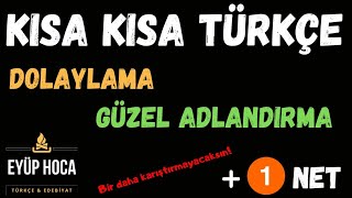 Dolaylama  Güzel Adlandırma [upl. by Sybila29]