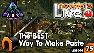 ARK BEST WAY TO MAKE CEMENTING PASTE  NOOBLETS LIVE Streamed Ep75 [upl. by Irita]