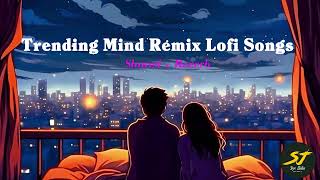 Mind Relax Lofi Mashup  Hindi Bollywood  Songs  Lofi Slowed x Reverb  Feel This Vibes [upl. by Alaric]