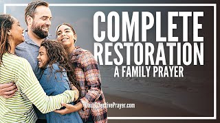 Prayer For Family Restoration  Family Restoration Prayer [upl. by Coates732]