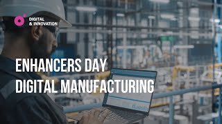 Enhancers Day Digital Manufacturing [upl. by Ennairrac415]