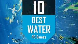 TOP10 WATER Games  Best Water Sport Sailing amp Diving Games for PC [upl. by Nipahc]